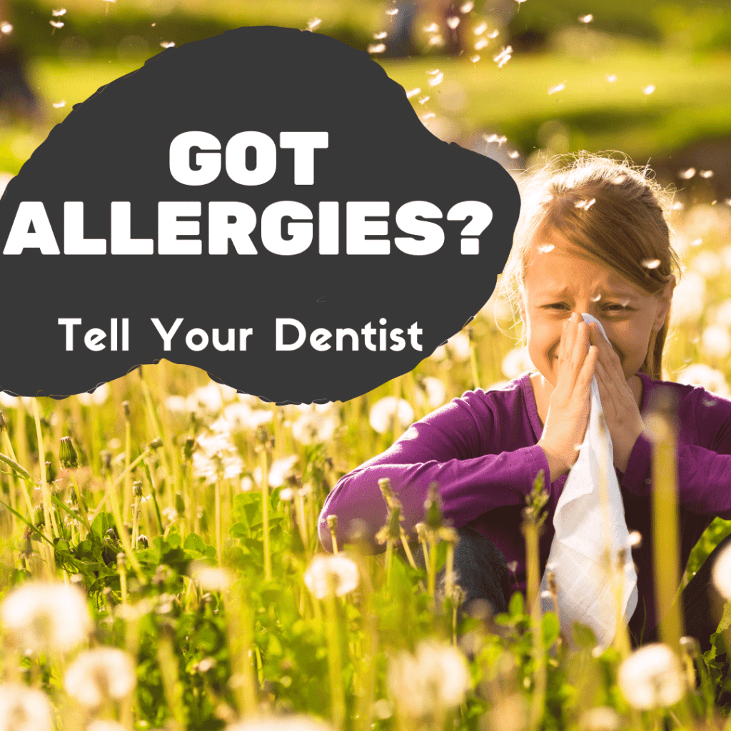 Got Allergies? Tell Your Dentist