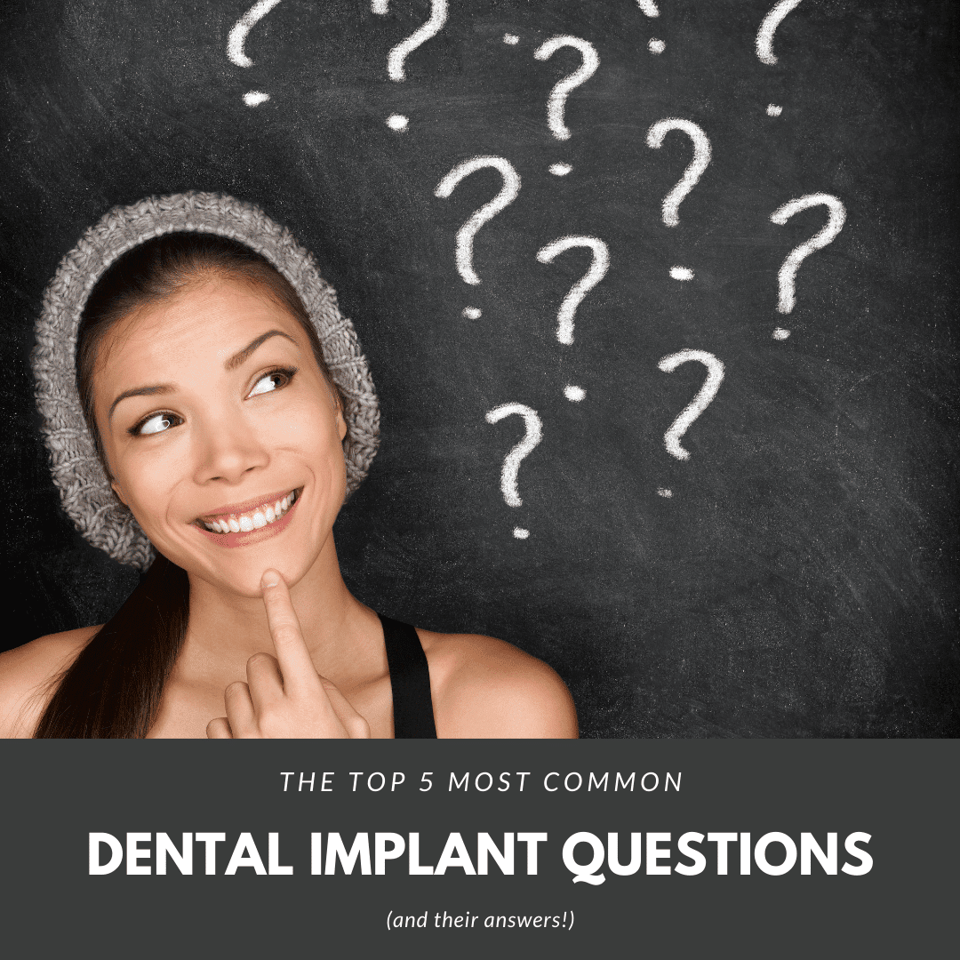 The Top 5 Most Common Dental Implant Questions (and Their Answers 