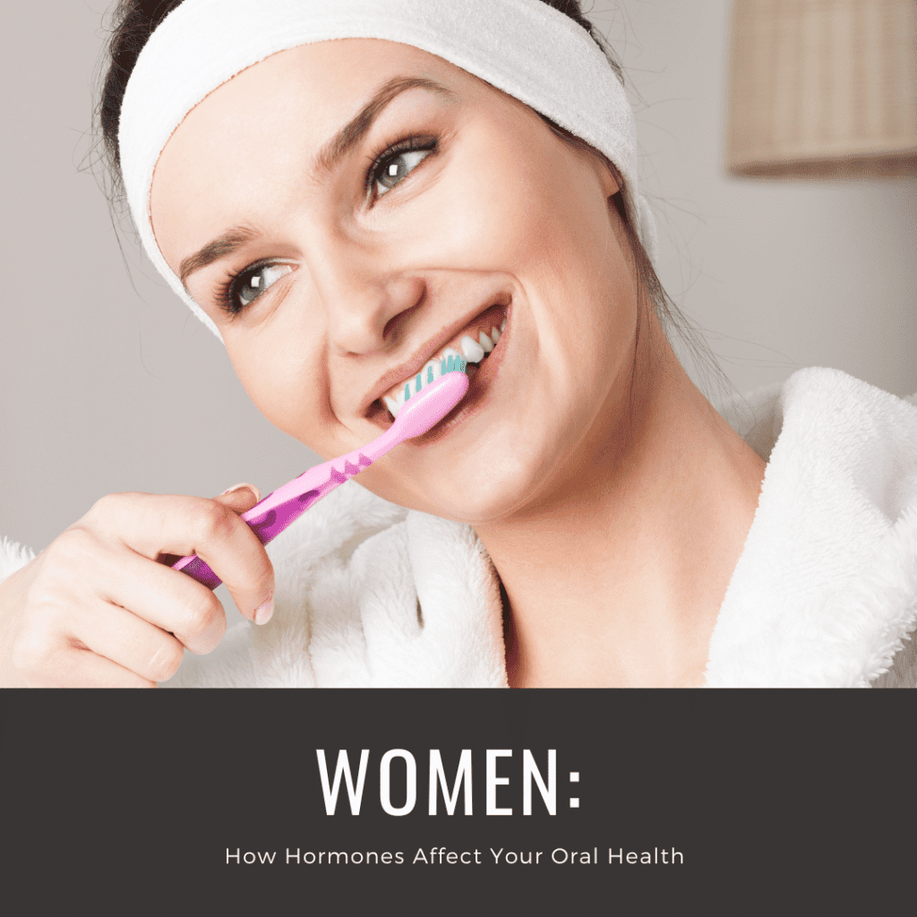 Women How Hormones affect your oral health