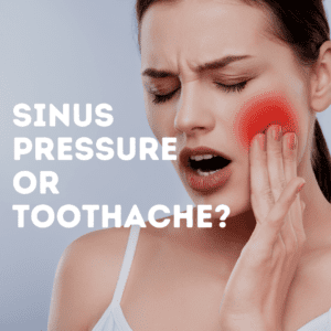 sinus pressure or toothache