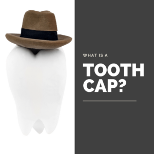 What is a tooth Cap